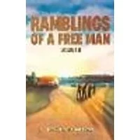 Cover of Ramblings of a Free Man - Volume II