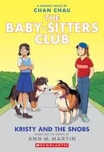 Cover of Babysitters Club Graphic Novel #10: BSCG 10: Kristy and the Snobs