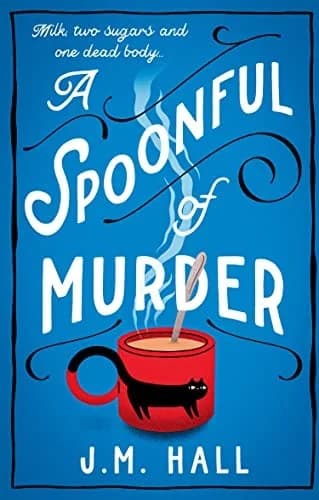 Cover of A Spoonful Of Murder J M Hall Cozy Mystery Book First In Series