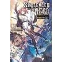 Cover of Sentenced to Be a Hero, Vol. 4 (light novel)