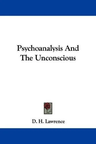 Cover of Psychoanalysis And The Unconscious