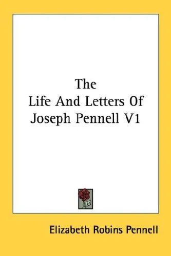 Cover of The Life And Letters Of Joseph Pennell V1