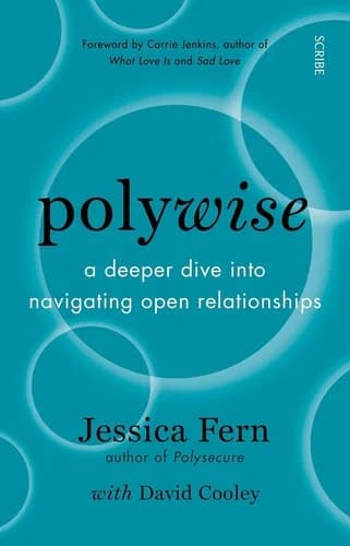 Cover of Polywise: A Deeper Dive Into Navigating Open Relationships by Jessica Fern & David Cooley - Non Fiction - Paperback