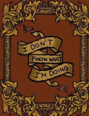 Cover of I Don't Know What I'm Doing
