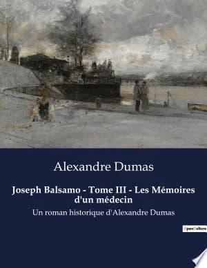 Cover of Joseph Balsamo - Tome III - Les Mémoires d'un médecin