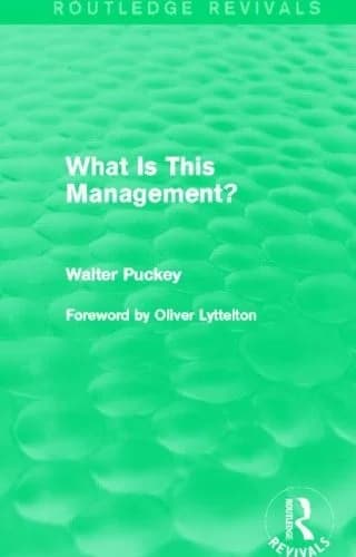Cover of What Is This Management? (Routledge Revivals)