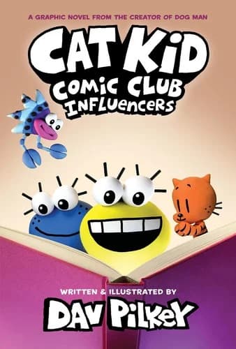 Cover of Cat Kid Comic Club 5: Influencers by Dav Pilkey - Ages 7–10 - Hardback