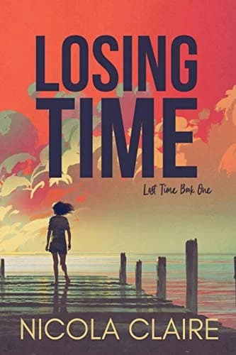 Cover of Losing Time (Lost Time, Book 1)
