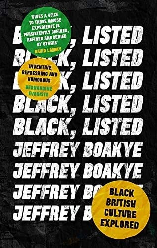 Cover of Black, Listed: Black British Culture Explored by Jeffrey Boakye