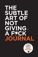 Cover of Subtle Art of Not Giving a F*ck Journal by Mark Manson - Non Fiction - Paperback