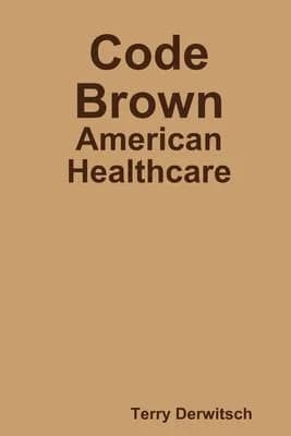 Cover of Code Brown: American Healthcare