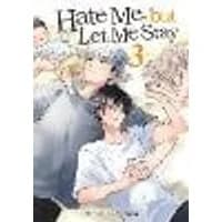 Cover of Hate Me, but Let Me Stay Vol. 3