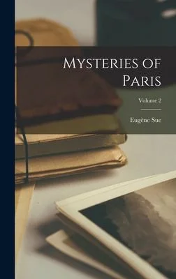 Cover of Mysteries of Paris; Volume 2