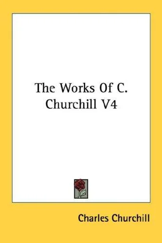 Cover of The Works Of C. Churchill V4