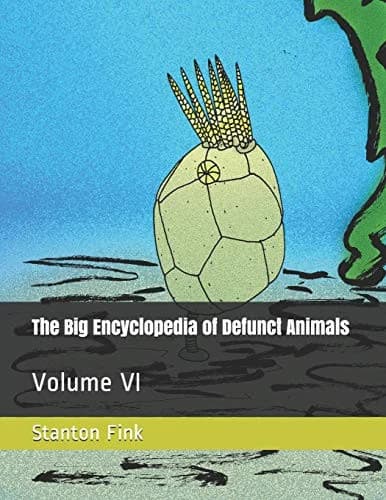 Cover of The Big Encyclopedia of Defunct Animals
