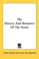 Cover of The History And Romance Of The Horse