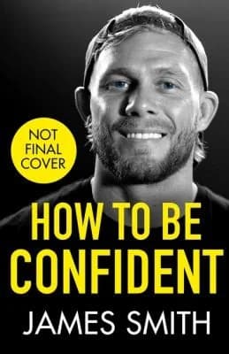 Cover of How To Be Confident James Smith Hardcover Book Bestseller