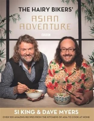 Cover of The Hairy Bikers' Asian Adventure: Over 100 Amazing Recipes From The Kitchens Of Asia To Cook At Home Book