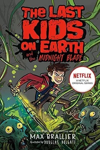 Cover of Last Kids on Earth and the Midnight Blade Max Brallier Book