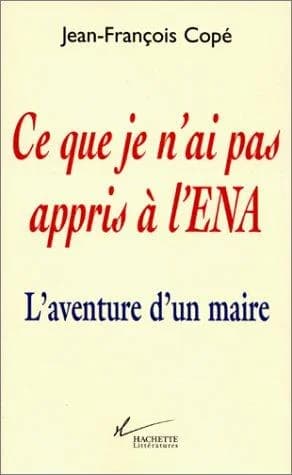 Cover of Ce que je n'ai pas appris à l'ENA