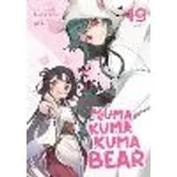 Cover of Kuma Kuma Kuma Bear (Light Novel) Vol. 19