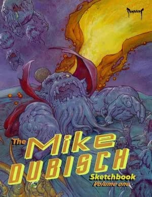 The Mike Dubisch Sketchbook Volume 1
