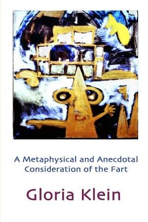 Cover of A Metaphysical and Anecdotal Consideration of the Fart