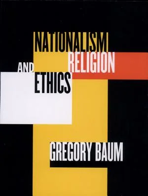 Nationalism, Religion, and Ethics