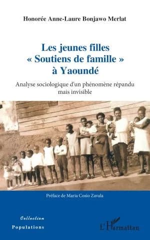 Cover of Les jeunes filles Soutiens de famille à Yaoundé
