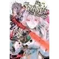 Cover of So I'm a Spider, So What?, Vol. 15 (light novel)