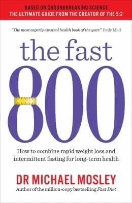 Cover of The Fast 800: How To Combine Rapid Weight Loss And Intermittent Fasting For Long-Term Health Book