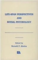 Cover of Life-span Perspectives and Social Psychology