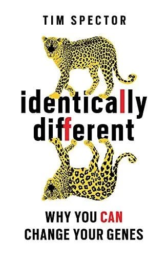 Identically Different: Why You Can Change Your Genes Tim Spector Nonfiction Genomics Book