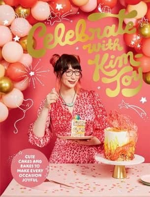 Cover of Celebrate With Kim-Joy: Cute Cakes And Bakes To Make Every Occasion Special Kim-Joy Book