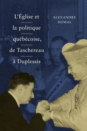 Cover of L' Eglise et la politique quebecoise, de Taschereau a Duplessis