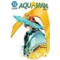 Cover of Aquaman Vol. 1: The Dark Tide
