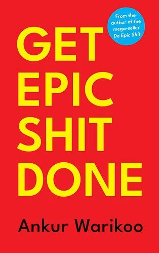 Cover of Get Epic Shit Done Ankur Warikoo Personal Growth Book