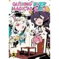 Cover of Gushing over Magical Girls: Volume 5 (Manga)