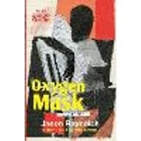 Cover of Oxygen Mask: A Graphic Novel