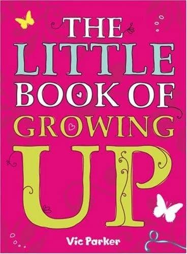 Cover of Little Book of Growing Up Victoria Parker Girls Puberty Guide Book