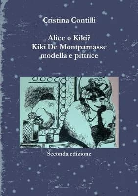 Cover of Alice o Kiki? Kiki De Montparnasse Modella e Pittrice