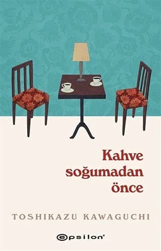 Cover of Kahve Soğumadan Önce