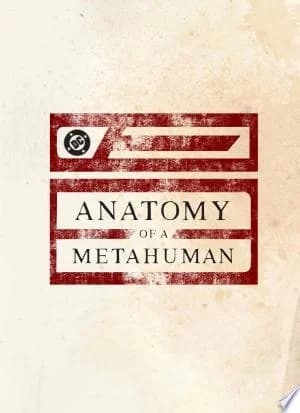 Cover of DC Comics: Anatomy of a Metahuman