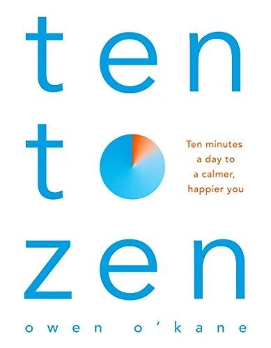 Cover of Ten to Zen: Ten Minutes a Day to a Calmer, Happier You Book Set by Owen O'Kane