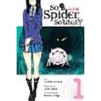 Cover of So I'm a Spider, So What?, Vol. 1 (manga)