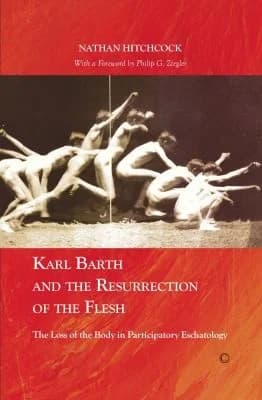 Cover of Karl Barth and the Resurrection of the Flesh