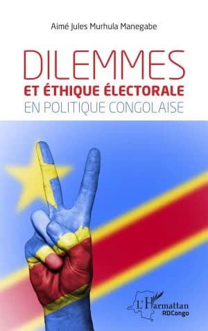 Cover of Dilemmes et éthique électorale en politique congolaise
