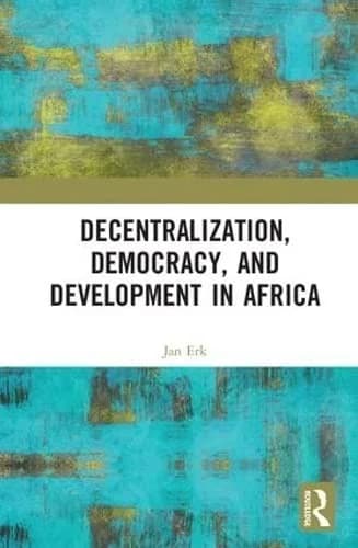 Cover of Decentralization, Democracy, and Development in Africa