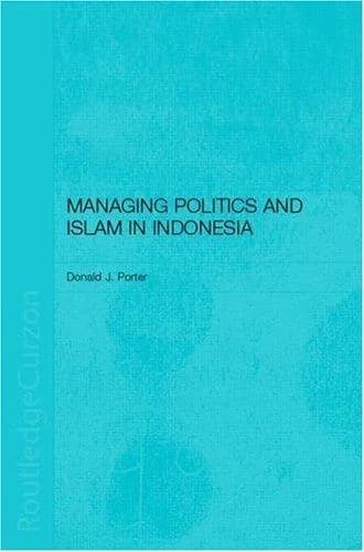 Cover of Managing Politics and Islam in Indonesia
