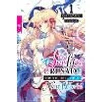 Cover of Our Last Crusade or the Rise of a New World, Vol. 1 (light novel)
